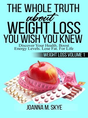 cover image of The Whole Truth about Weight Loss You Wish You Knew